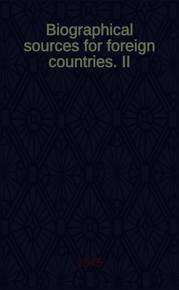 Biographical sources for foreign countries. II : Germany and Austria