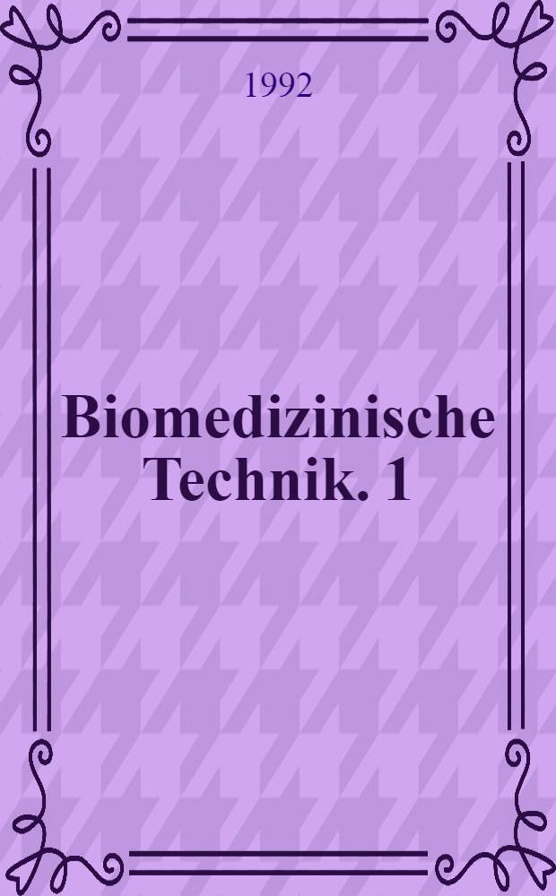 Biomedizinische Technik. 1 : Diagnostik und bildgebende Verfahren