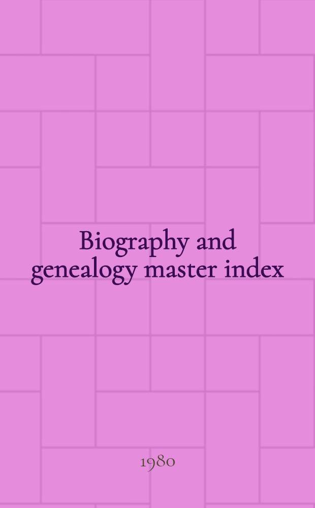 Biography and genealogy master index : A consolidated index to more than 3.200.000 biogr. sketches in over 350 current a. retrospective biogr. dict. Vol. 2 : C - E