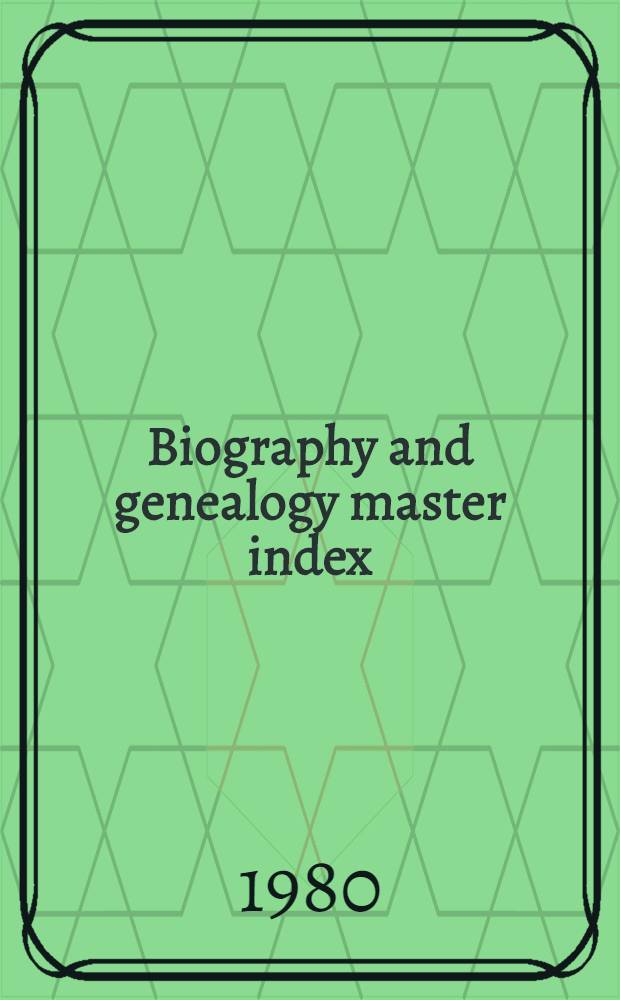 Biography and genealogy master index : A consolidated index to more than 3.200.000 biogr. sketches in over 350 current a. retrospective biogr. dict. Vol. 5 : M - O