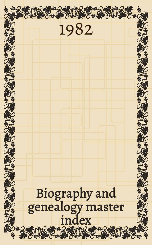 Biography and genealogy master index : A consolidated index to more than 3.200.000 biogr. sketches in over 350 current a. retrospective biogr. dict. Vol. 2 : G - M