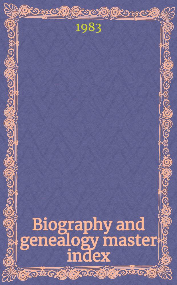 Biography and genealogy master index : A consolidated index to more than 3.200.000 biogr. sketches in over 350 current a. retrospective biogr. dict. Vol. 2 : L - Z
