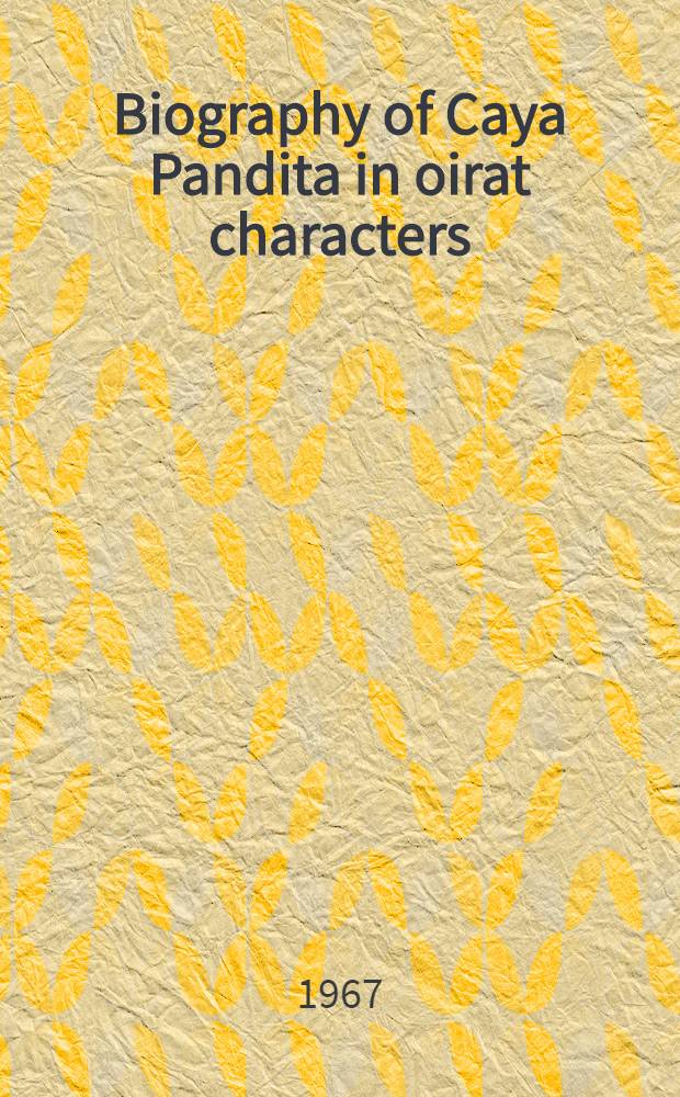 Biography of Caya Pandita in oirat characters