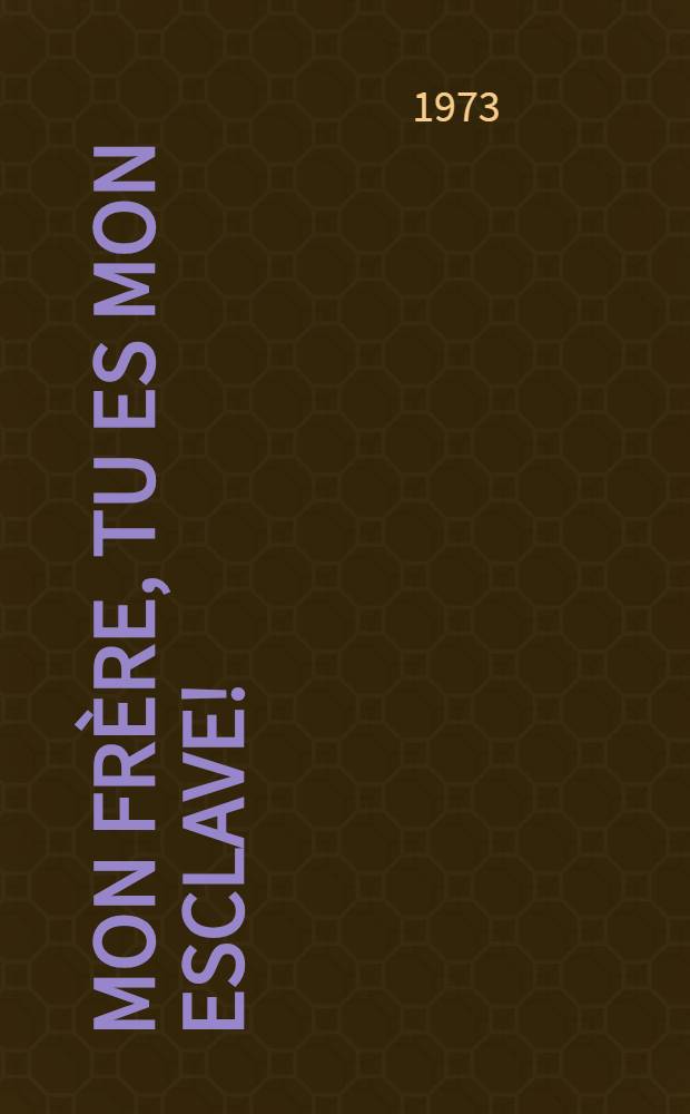 Mon fr&egrave;re, tu es mon esclave! : Teorie schiaviste e dibattiti antropologico-razziali nel Settecento francese