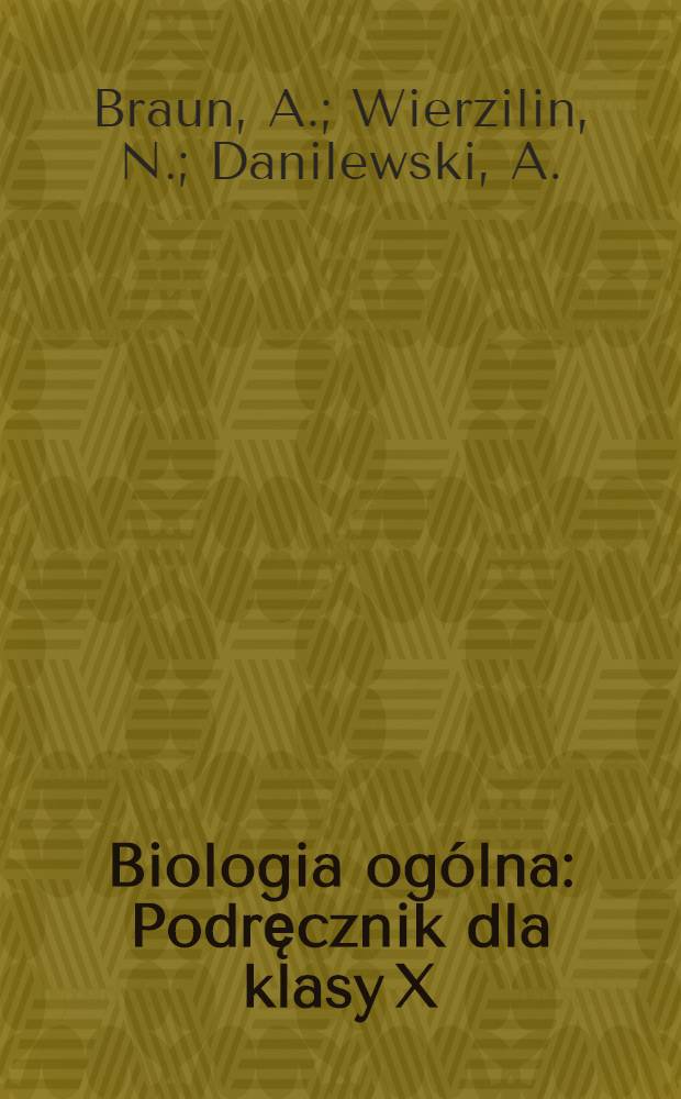 Biologia ogólna : Podręcznik dla klasy X