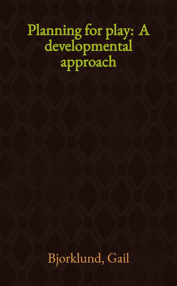 Planning for play : A developmental approach