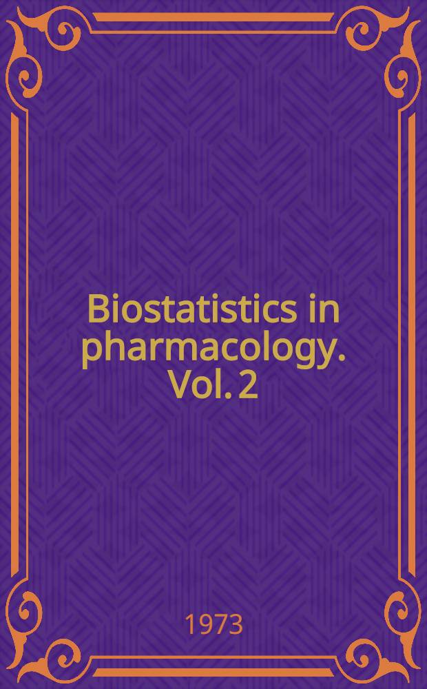 Biostatistics in pharmacology. Vol. 2