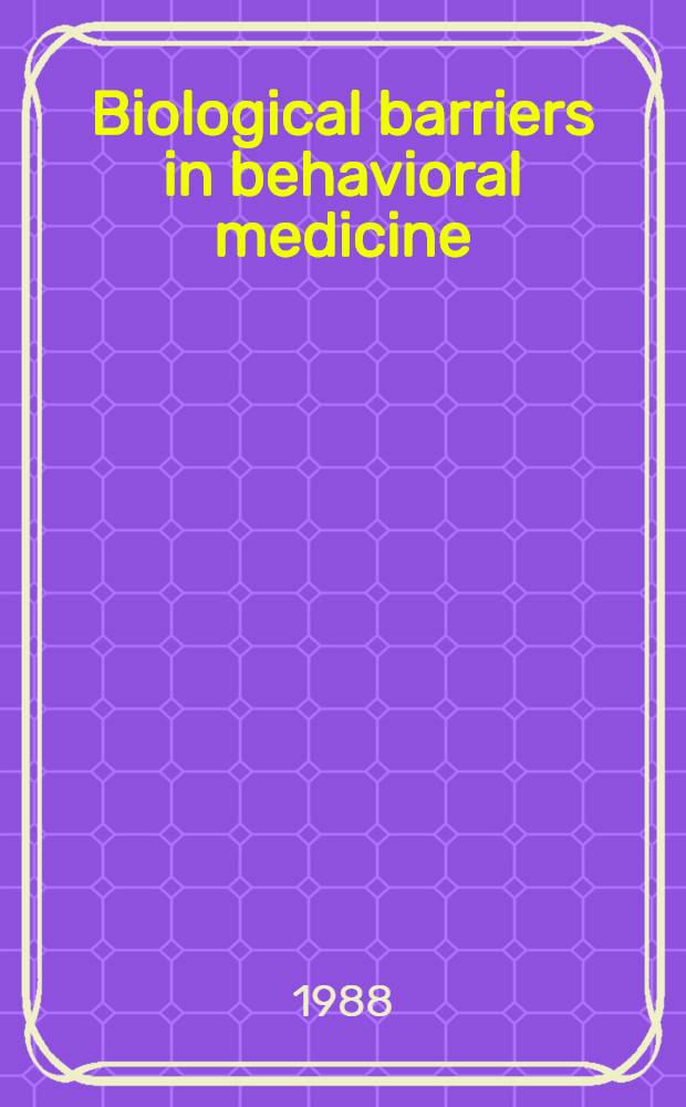 Biological barriers in behavioral medicine