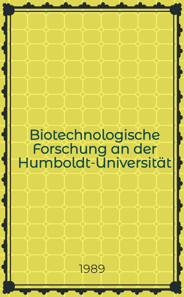 Biotechnologische Forschung an der Humboldt-Universität