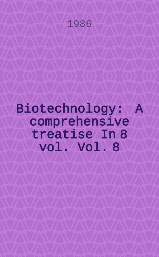 Biotechnology : A comprehensive treatise In 8 vol. Vol. 8 : Microbial degradations
