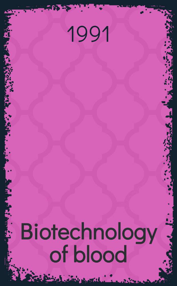 Biotechnology of blood