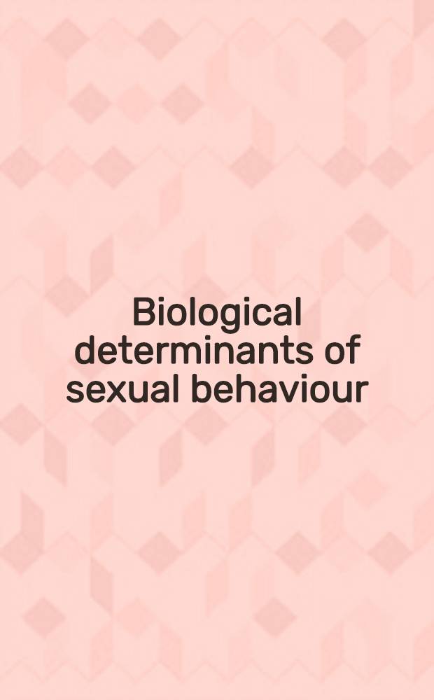 Biological determinants of sexual behaviour