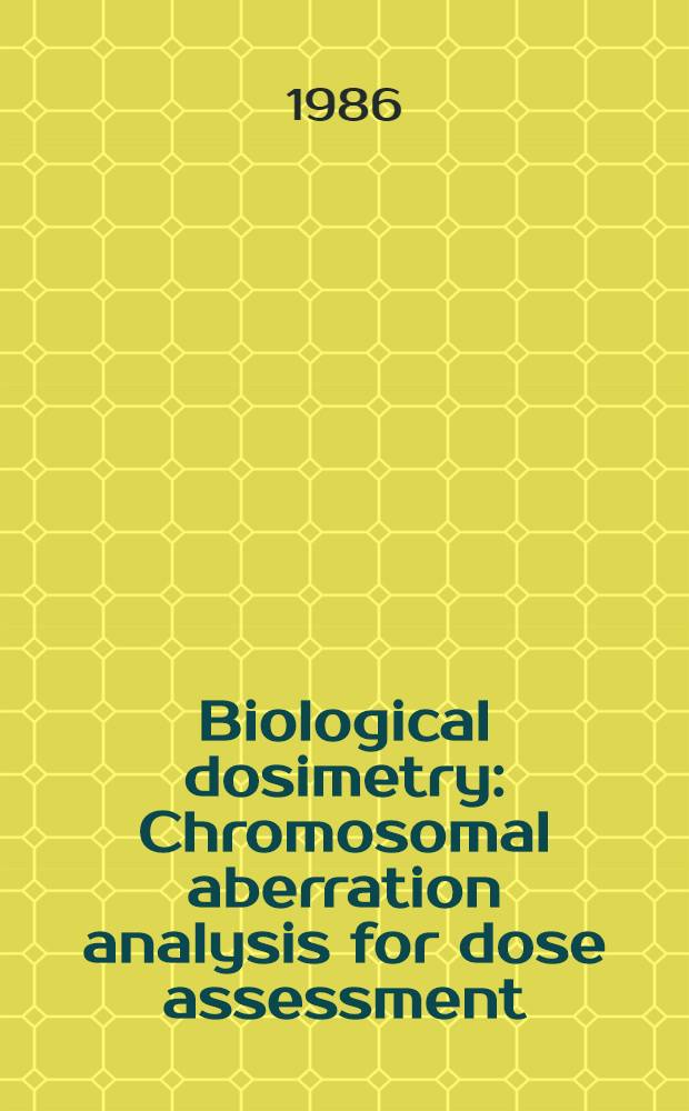 Biological dosimetry : Chromosomal aberration analysis for dose assessment