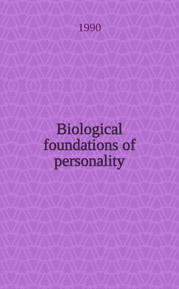 Biological foundations of personality : Evolution, behavioral genetics, and psychophysiology