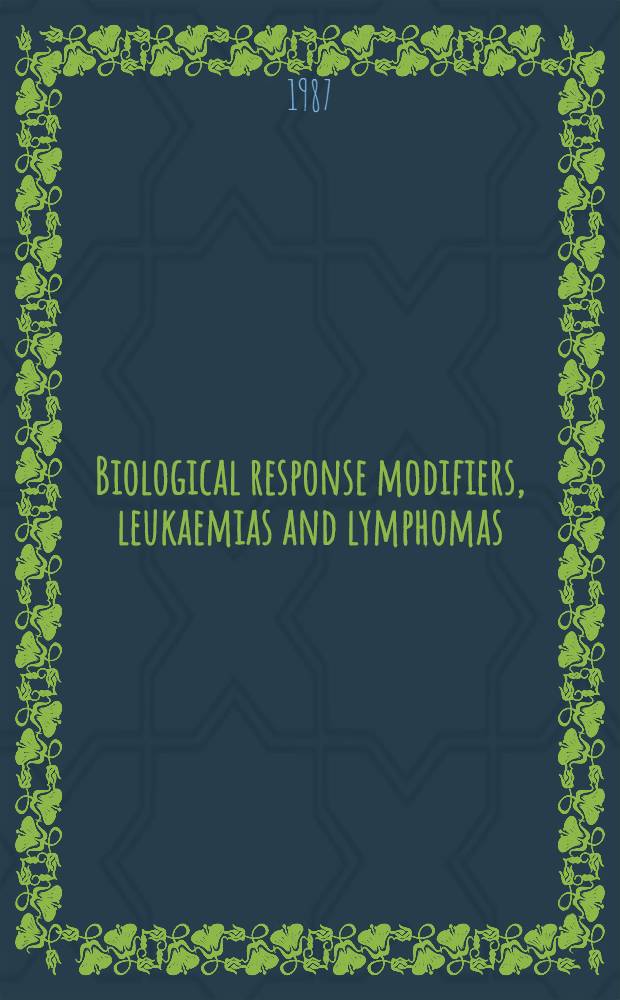 Biological response modifiers, leukaemias and lymphomas