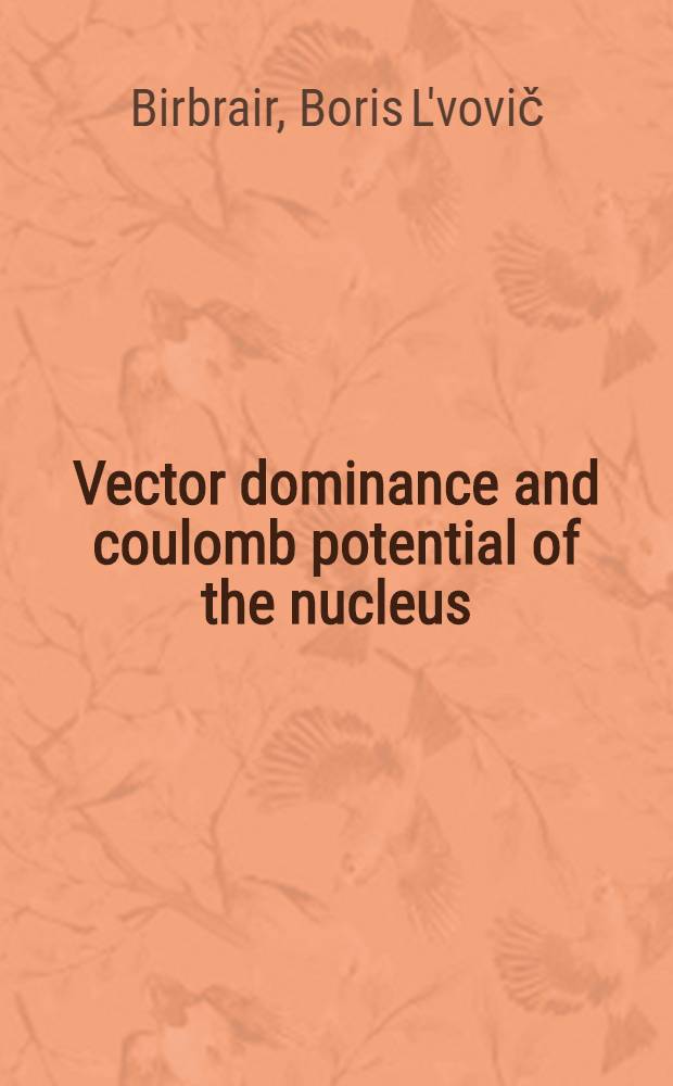 Vector dominance and coulomb potential of the nucleus