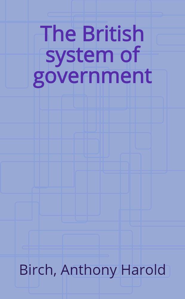 The British system of government