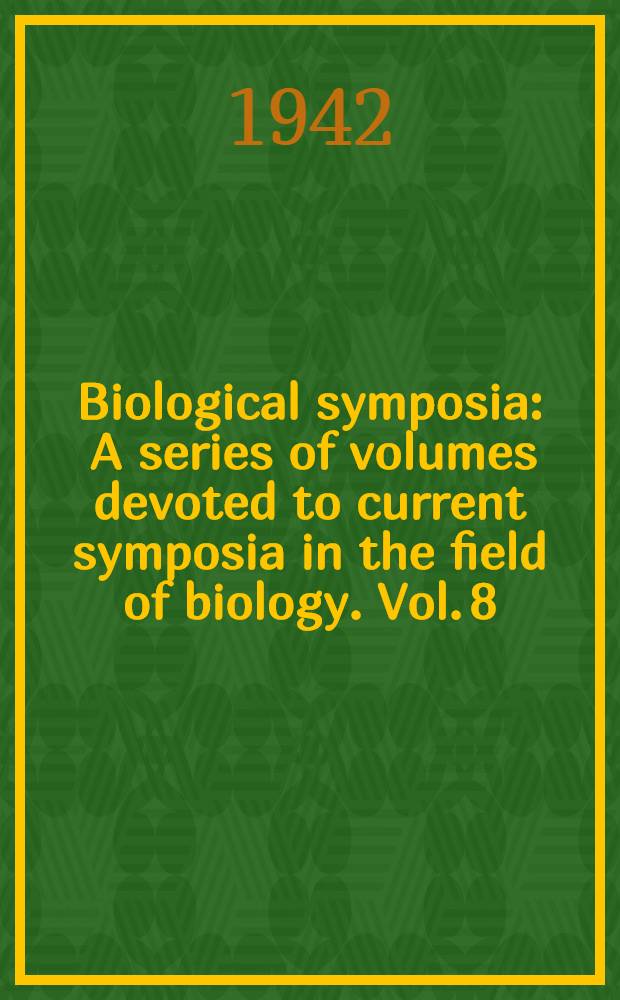 Biological symposia : A series of volumes devoted to current symposia in the field of biology. Vol. 8 : Levels of integration in biological and social systems