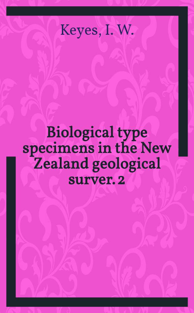 Biological type specimens in the New Zealand geological surver. 2 : Cenozoic bivalve and scaphopod Mollusca