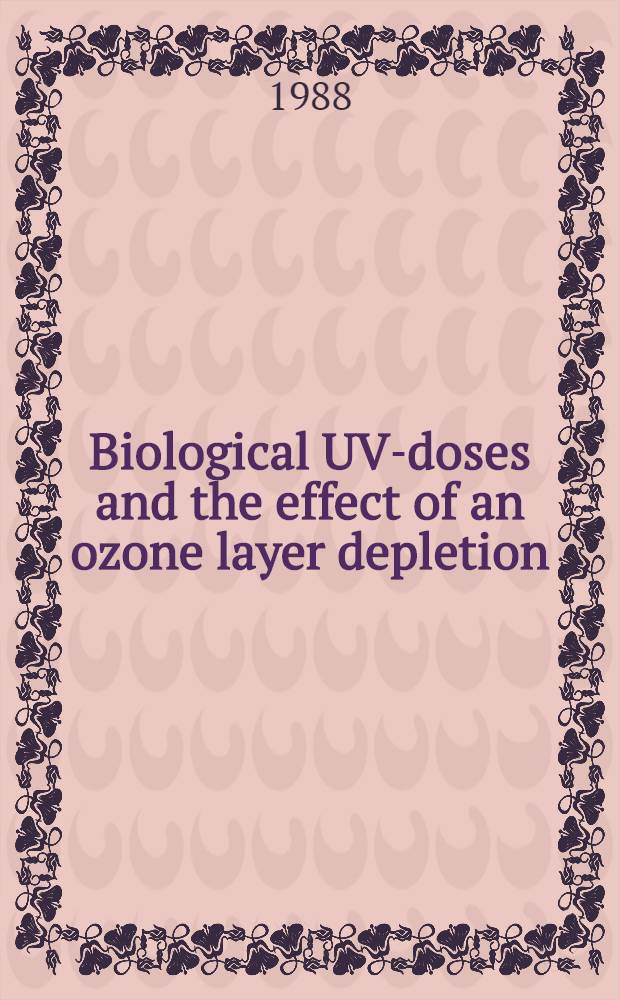 Biological UV-doses and the effect of an ozone layer depletion