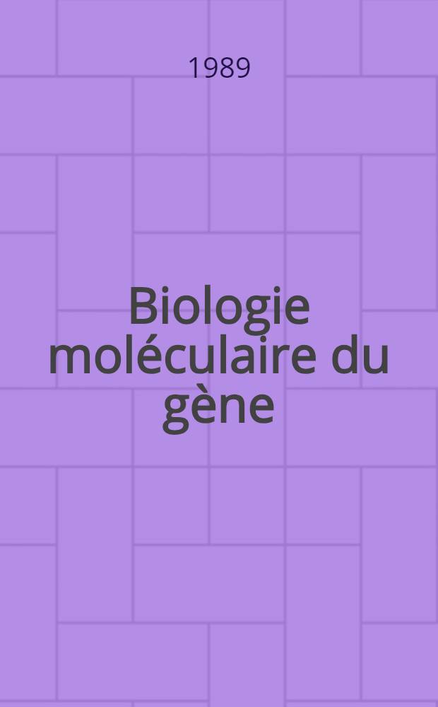 Biologie moléculaire du gène