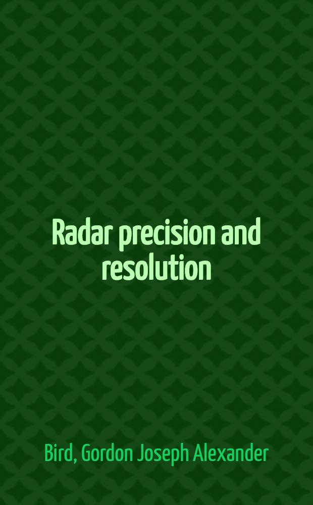 Radar precision and resolution