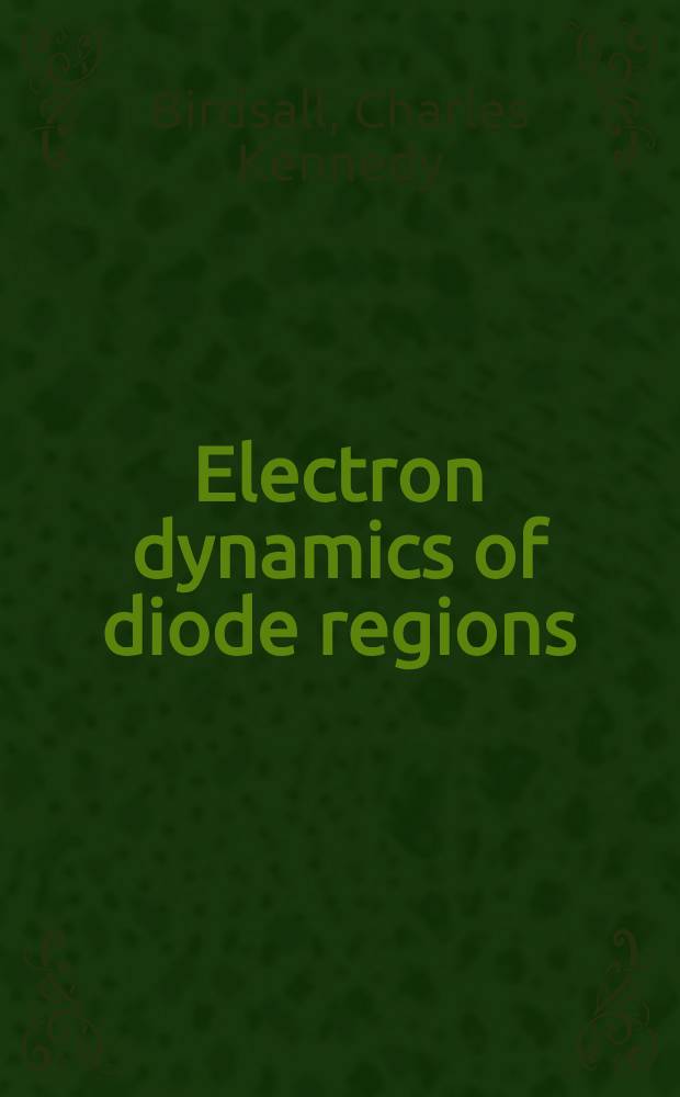 Electron dynamics of diode regions