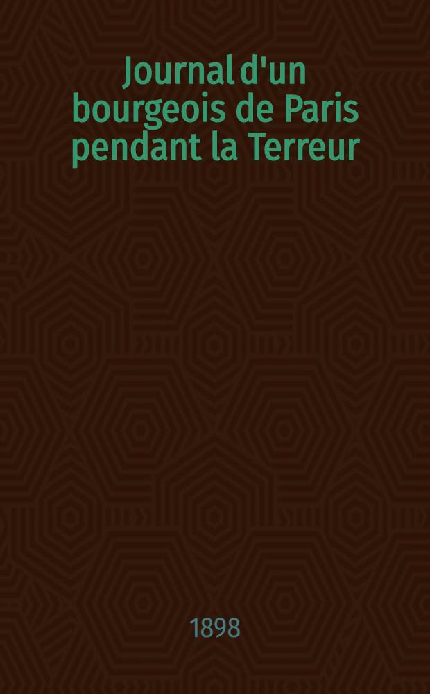 Journal d'un bourgeois de Paris pendant la Terreur
