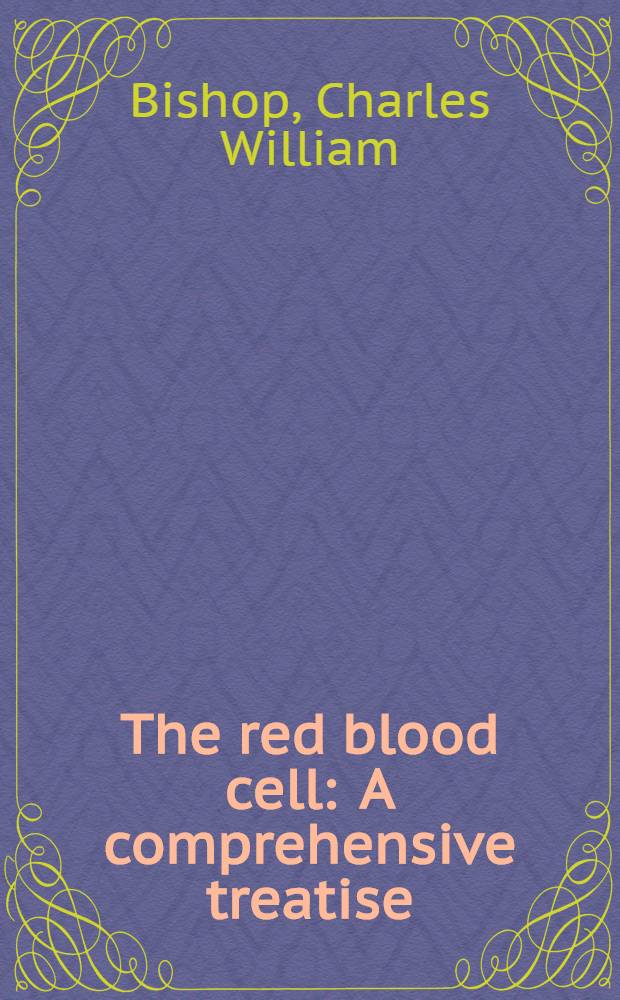 The red blood cell : A comprehensive treatise