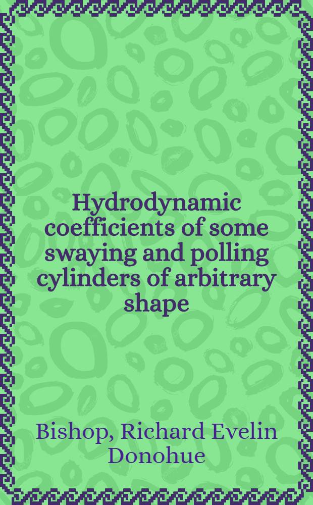 Hydrodynamic coefficients of some swaying and polling cylinders of arbitrary shape
