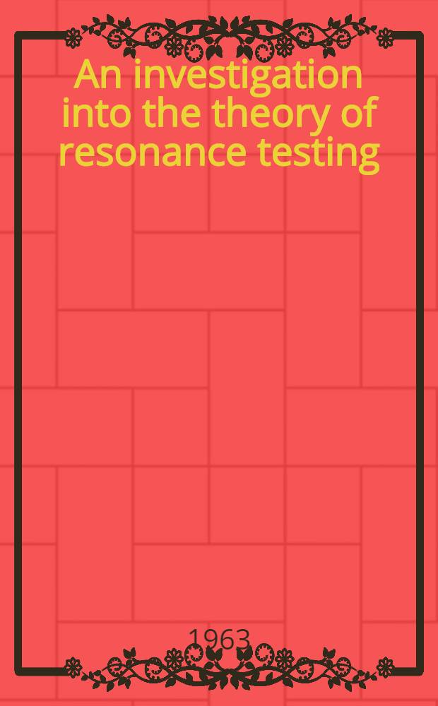 An investigation into the theory of resonance testing
