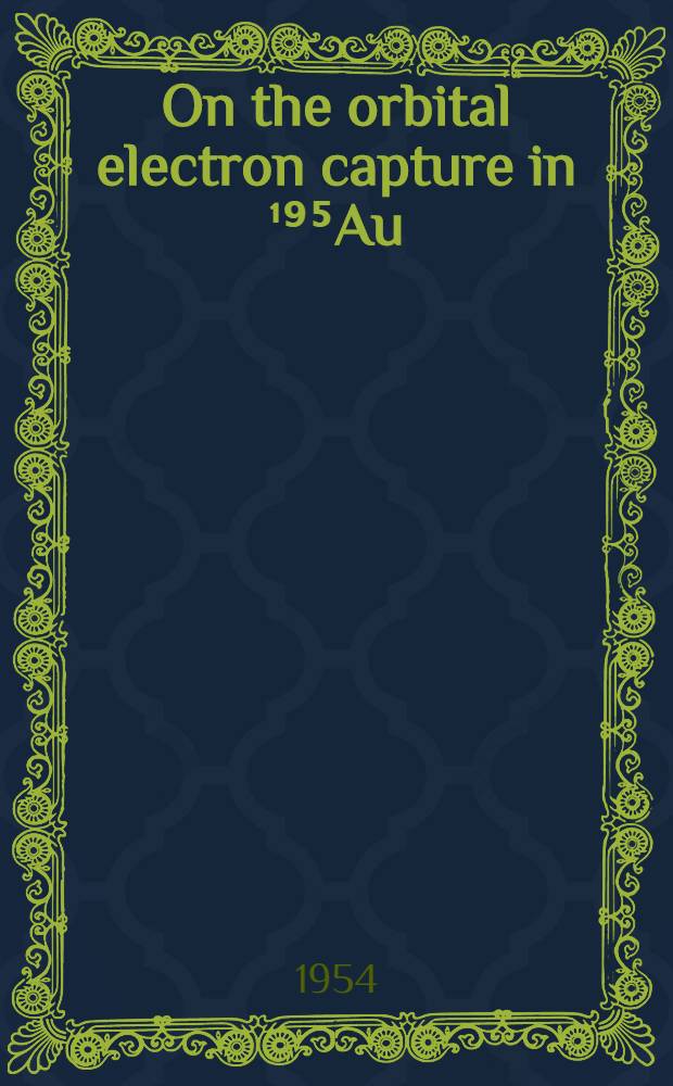 On the orbital electron capture in ¹⁹⁵Au