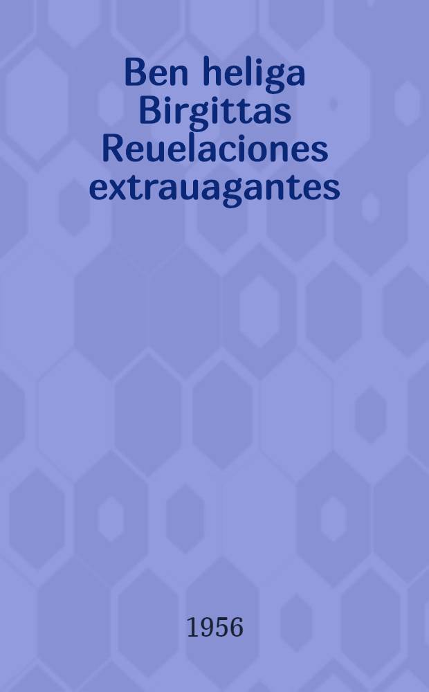 Ben heliga Birgittas Reuelaciones extrauagantes