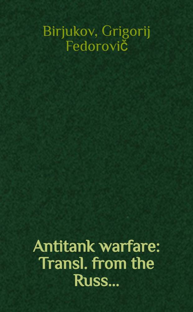 Antitank warfare : Transl. from the Russ. ...