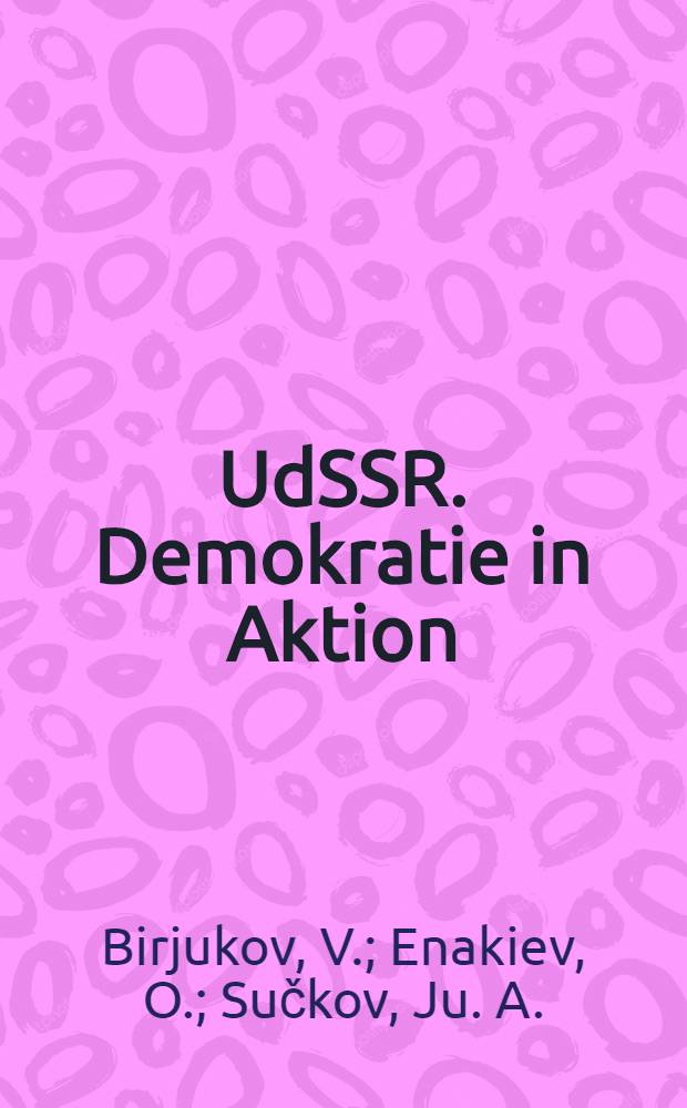 UdSSR. Demokratie in Aktion
