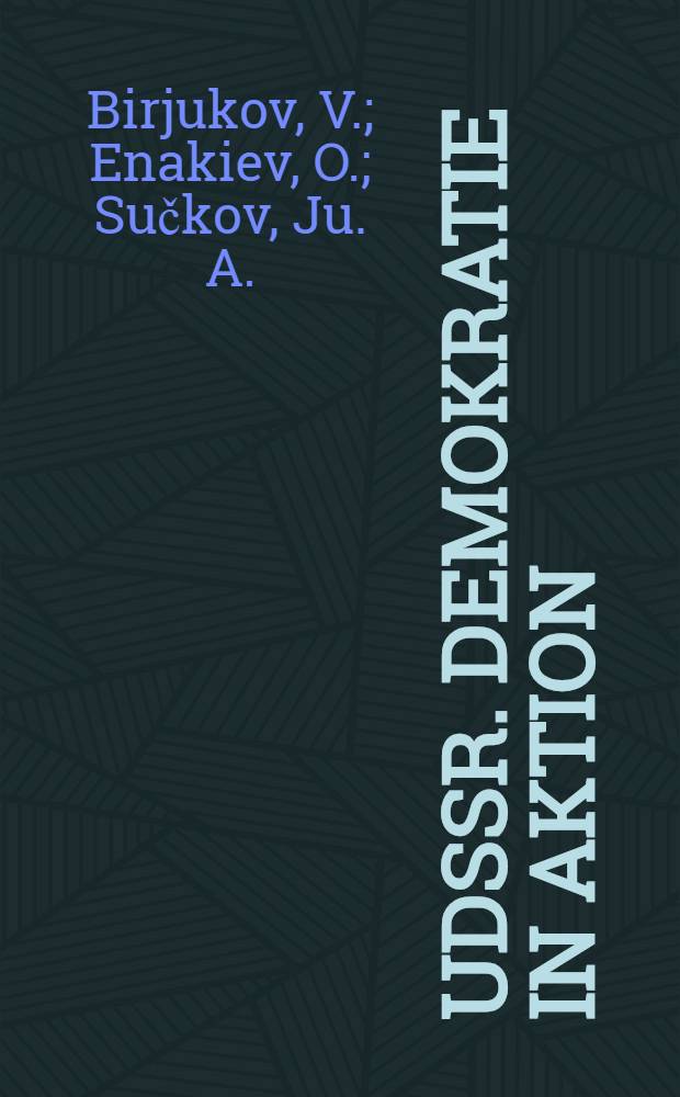 UdSSR. Demokratie in Aktion