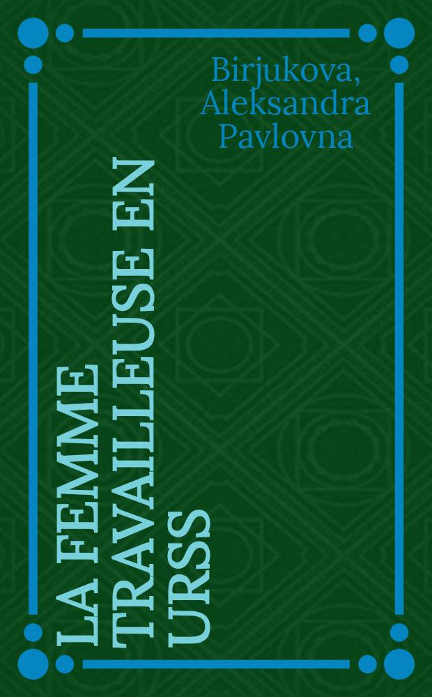 La femme travailleuse en URSS