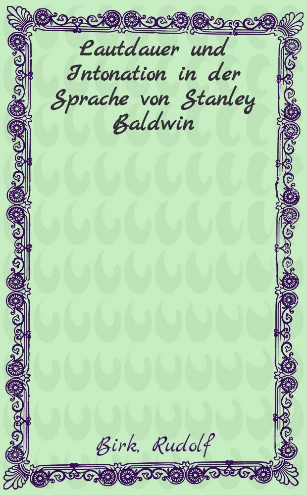 Lautdauer und Intonation in der Sprache von Stanley Baldwin