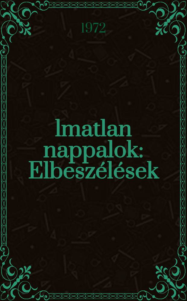 Álmatlan nappalok : Elbeszélések