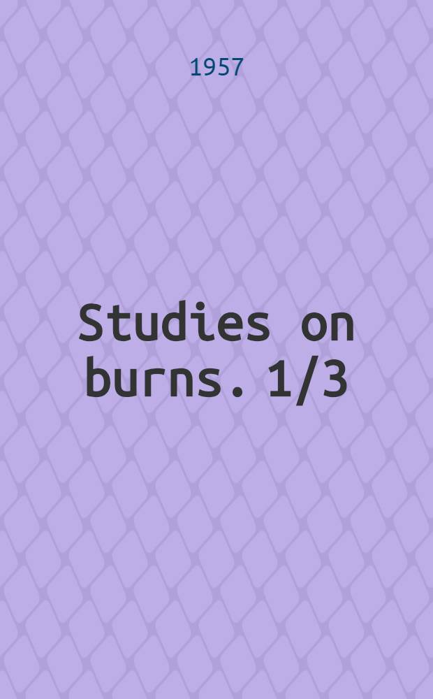 Studies on burns. 1/3 : The primary treatment with special reference to the mortality and hospitaliation time ; Dextran concentration, electrolytes, blood volume and total hemoglobin ; The serum protein pattern and nitrogen metabolism