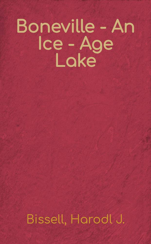 Boneville - An Ice - Age Lake