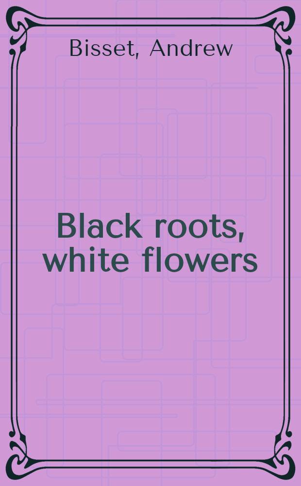 Black roots, white flowers : A history of jazz in Australia