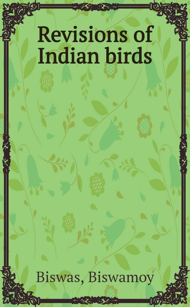 Revisions of Indian birds