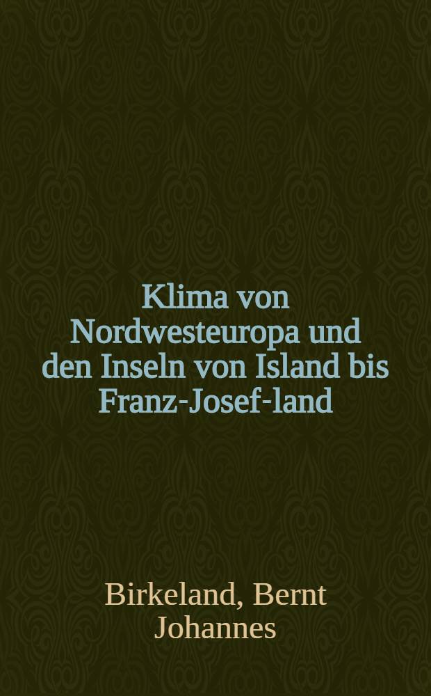 Klima von Nordwesteuropa und den Inseln von Island bis Franz-Josef-land