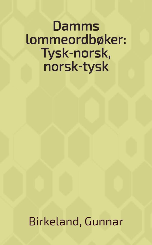 Damms lommeordbøker : Tysk-norsk, norsk-tysk