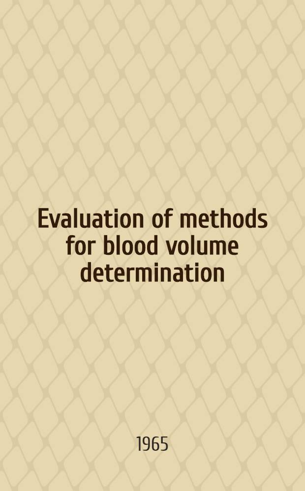 Evaluation of methods for blood volume determination