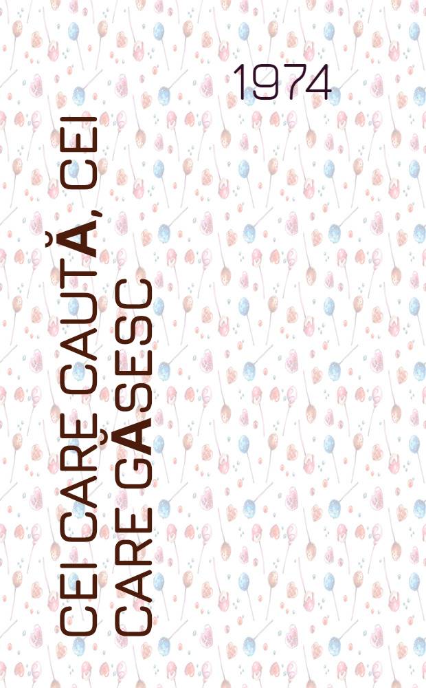 Cei care caută, cei care găsesc : Roman