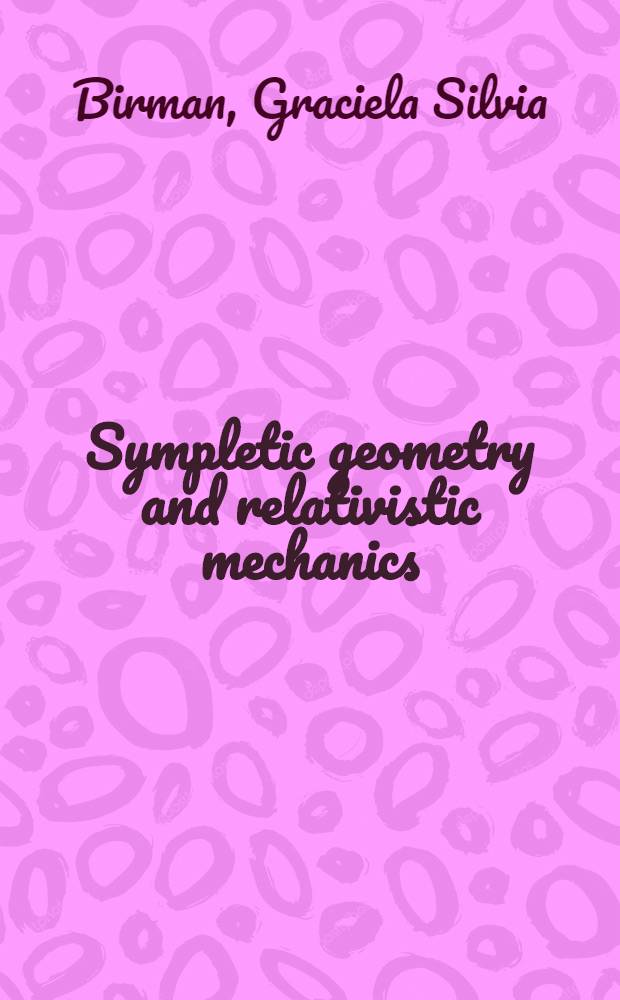 Sympletic geometry and relativistic mechanics
