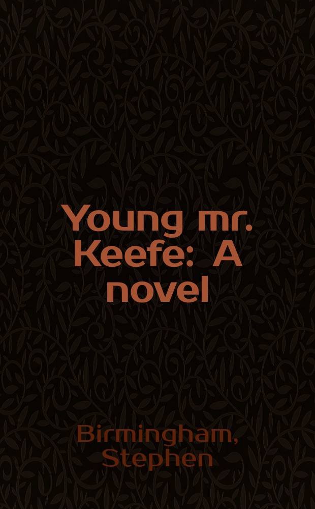 Young mr. Keefe : A novel
