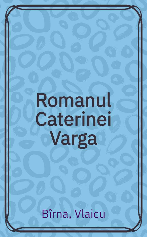 Romanul Caterinei Varga